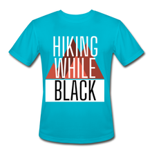 Load image into Gallery viewer, Hiking While Black Men’s Moisture Wicking Performance T-Shirt - turquoise