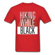 Load image into Gallery viewer, Hiking While Black Unisex T-Shirt, Classic - red