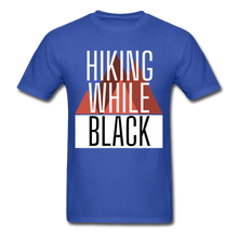 Load image into Gallery viewer, Hiking While Black Unisex T-Shirt, Classic - royal blue