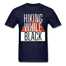 Load image into Gallery viewer, Hiking While Black Unisex T-Shirt, Classic - navy