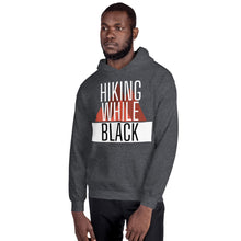 Load image into Gallery viewer, Hiking While Black Unisex Hoodie
