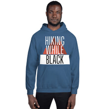 Load image into Gallery viewer, Hiking While Black Unisex Hoodie