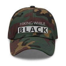 Load image into Gallery viewer, Hiking While Black Dad hat
