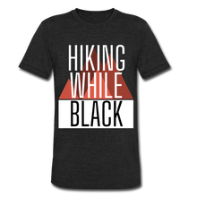 Load image into Gallery viewer, Hiking While Black, Unisex Tri-Blend T-Shirt - heather black
