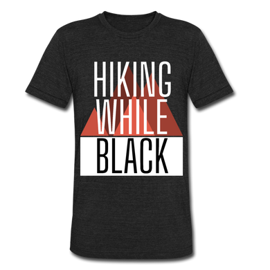 Hiking While Black, Unisex Tri-Blend T-Shirt - heather black