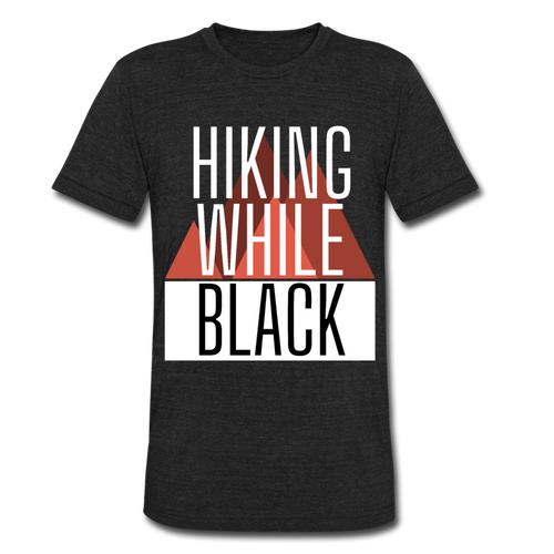 Hiking While Black, Unisex Tri-Blend T-Shirt - heather black