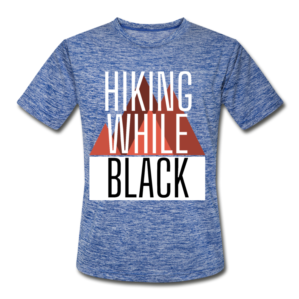 Hiking While Black Men’s Moisture Wicking Performance T-Shirt - heather blue