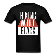 Load image into Gallery viewer, Hiking While Black Unisex T-Shirt, Classic - black
