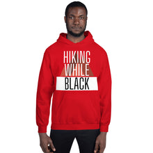 Load image into Gallery viewer, Hiking While Black Unisex Hoodie
