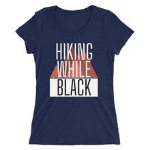 Load image into Gallery viewer, Hiking While Black, Ladies&#39; short sleeve t-shirt
